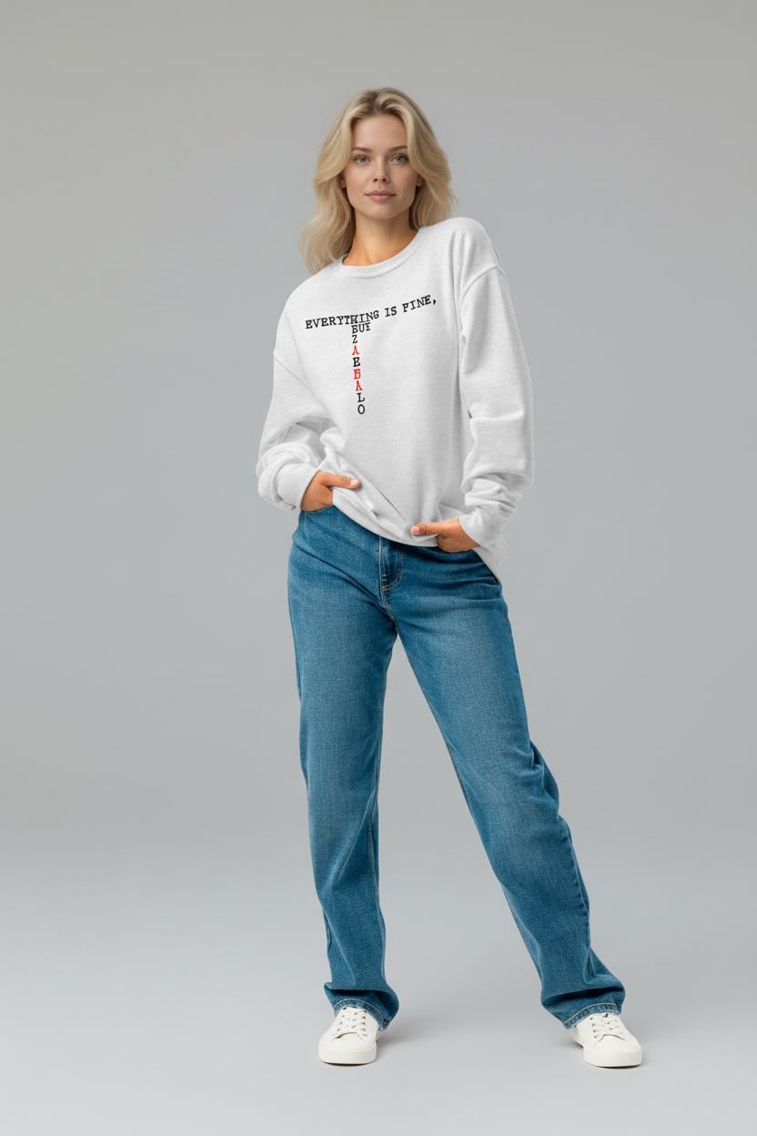 Funny Slavic Meme Shirt – “Everything is Fine But Zaebalo” Graphic Tee, Sarcastic Long Sleeve. Crew neck sweatshirt